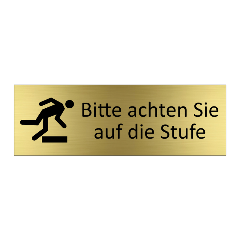 Bitte achten Sie auf die Stufe
