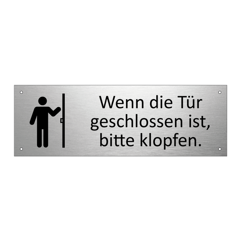Wenn die Tür geschlossen ist, bitte klopfen.