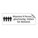 Maximal 4 Personen gleichzeitig. Halten Sie Abstand.