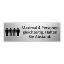 Maximal 4 Personen gleichzeitig. Halten Sie Abstand.