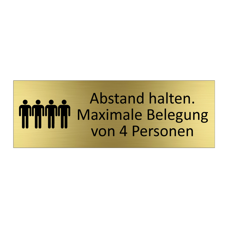 Abstand halten. Maximale Belegung von 4 Personen