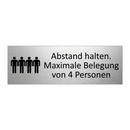 Abstand halten. Maximale Belegung von 4 Personen