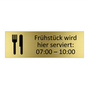 Frühstück wird hier serviert: 07:00 – 10:00