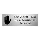 Kein Zutritt – Nur für autorisiertes Personal