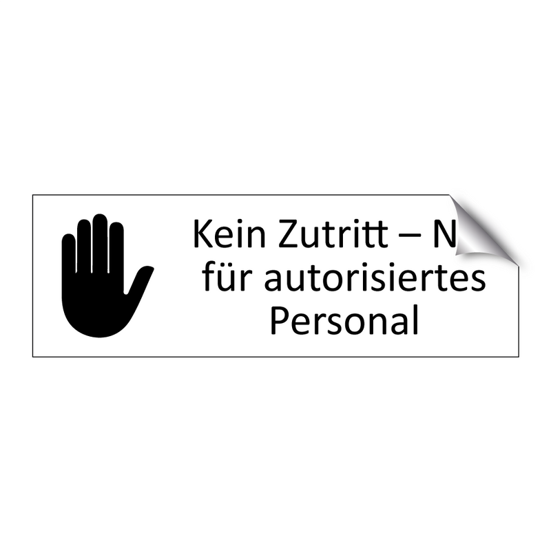 Kein Zutritt – Nur für autorisiertes Personal