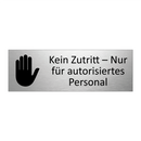Kein Zutritt – Nur für autorisiertes Personal
