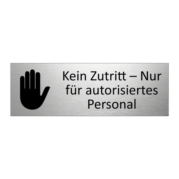 Kein Zutritt – Nur für autorisiertes Personal
