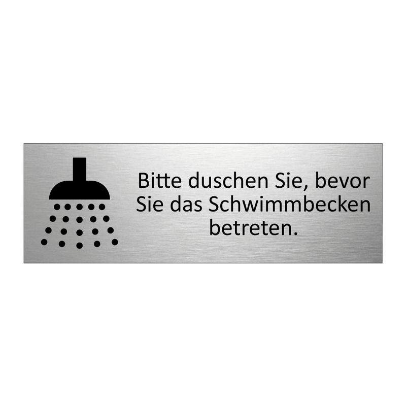 Bitte duschen Sie, bevor Sie das Schwimmbecken betreten.