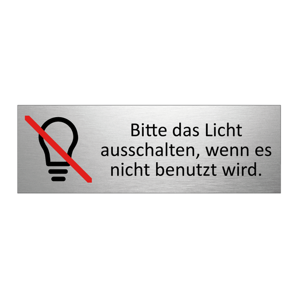 Bitte das Licht ausschalten, wenn es nicht benutzt wird.