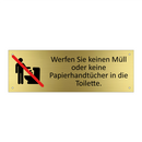 Werfen Sie keinen Müll oder keine Papierhandtücher in die Toilette.