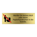 Werfen Sie keinen Müll oder keine Papierhandtücher in die Toilette.