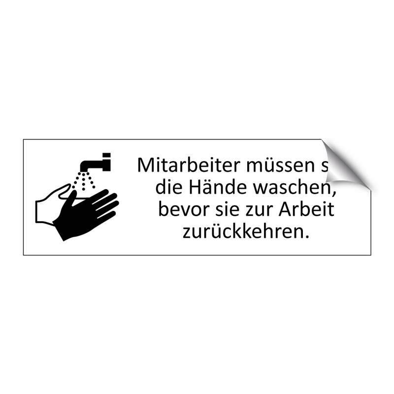 Mitarbeiter müssen sich die Hände waschen, bevor sie zur Arbeit zurückkehren.
