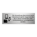 Die Verwaltung übernimmt keine Verantwortung für Gegenstände, die in dieser Garderobe oder Umkleidekabine zurückgelassen werden.