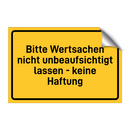 Bitte Wertsachen nicht unbeaufsichtigt lassen - keine Haftung