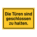 Die Türen sind geschlossen zu halten.