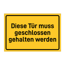 Diese Tür muss geschlossen gehalten werden