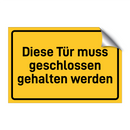 Diese Tür muss geschlossen gehalten werden
