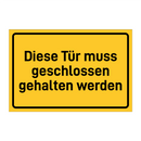 Diese Tür muss geschlossen gehalten werden