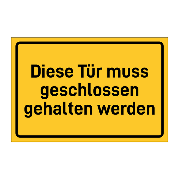 Diese Tür muss geschlossen gehalten werden