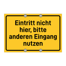 Eintritt nicht hier, bitte anderen Eingang nutzen