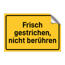 Frisch gestrichen, nicht berühren