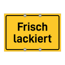 Frisch lackiert