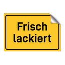 Frisch lackiert