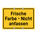 Frische Farbe - Nicht anfassen