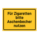Für Zigaretten bitte Aschenbecher nutzen