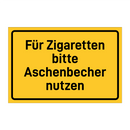 Für Zigaretten bitte Aschenbecher nutzen
