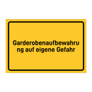 Garderobenaufbewahrung auf eigene Gefahr