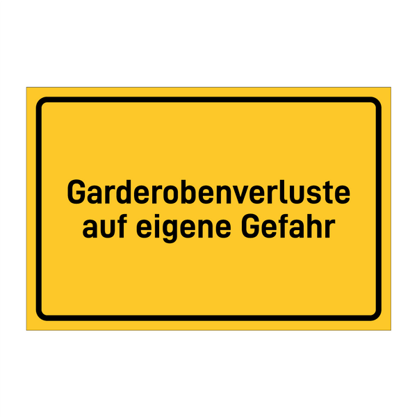 Garderobenverluste auf eigene Gefahr