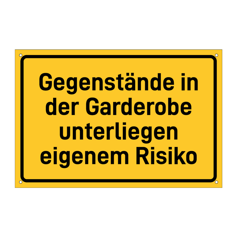 Gegenstände in der Garderobe unterliegen eigenem Risiko