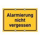 Alarmierung nicht vergessen & Alarmierung nicht vergessen & Alarmierung nicht vergessen