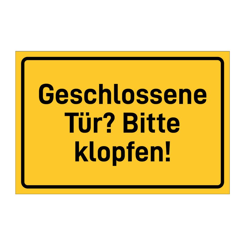 Geschlossene Tür? Bitte klopfen!