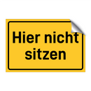 Hier nicht sitzen