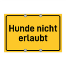 Hunde nicht erlaubt