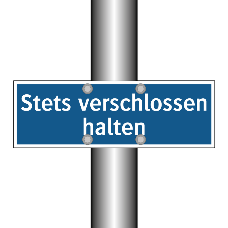 Stets verschlossen halten
