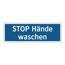 STOP Hände waschen