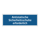 Antistatische Sicherheitsschuhe erforderlich