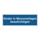 Kinder in Wasseranlagen beaufsichtigen