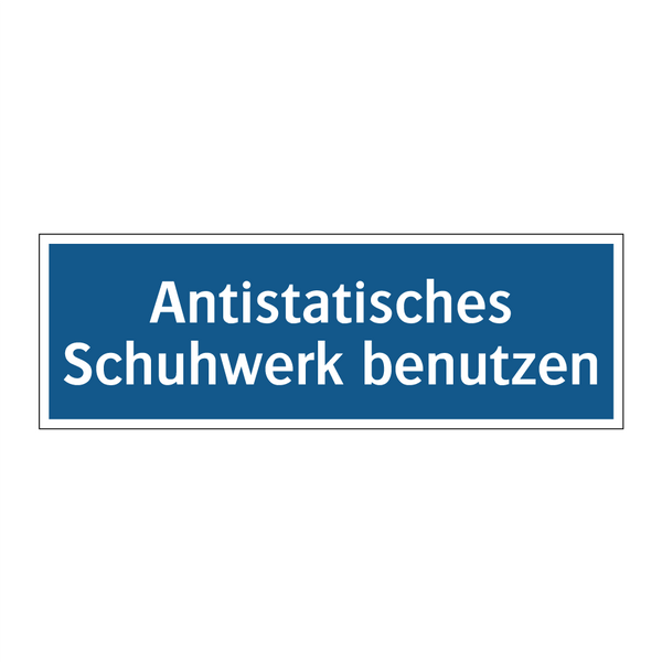 Antistatisches Schuhwerk benutzen