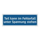 Teil kann im Fehlerfall unter Spannung stehen
