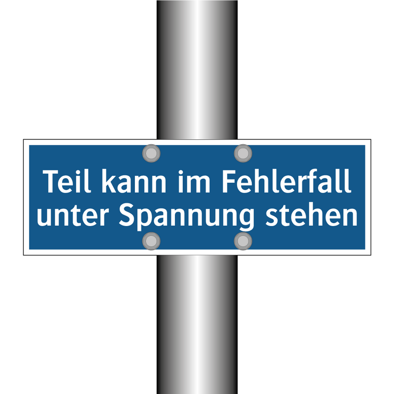 Teil kann im Fehlerfall unter Spannung stehen