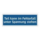 Teil kann im Fehlerfall unter Spannung stehen