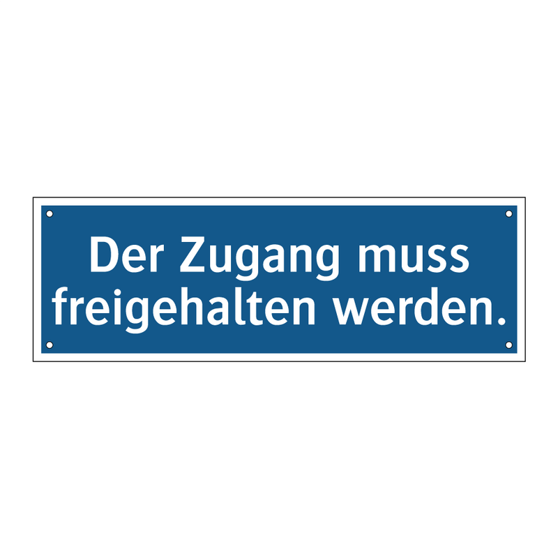 Der Zugang muss freigehalten werden.