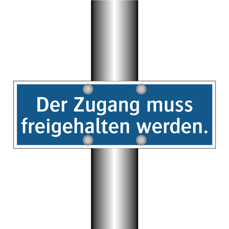 Der Zugang muss freigehalten werden.