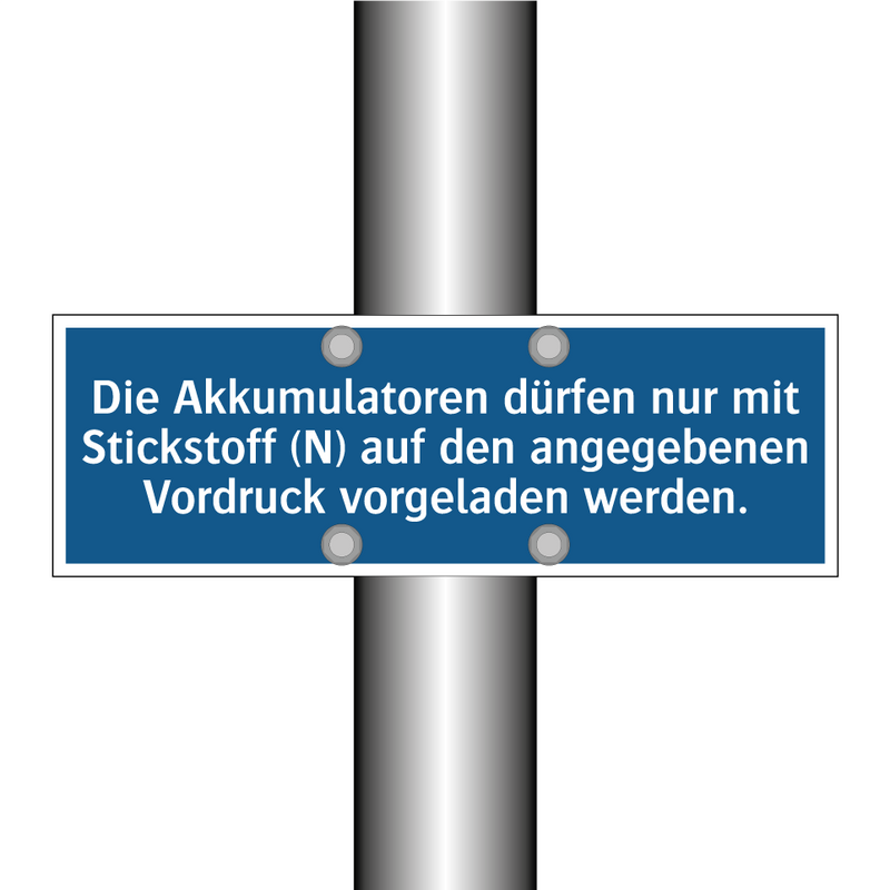Die Akkumulatoren dürfen nur mit Stickstoff (N) auf den angegebenen Vordruck vorgeladen werden.