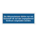 Die Akkumulatoren dürfen nur mit Stickstoff (N) auf den angegebenen Vordruck vorgeladen werden.