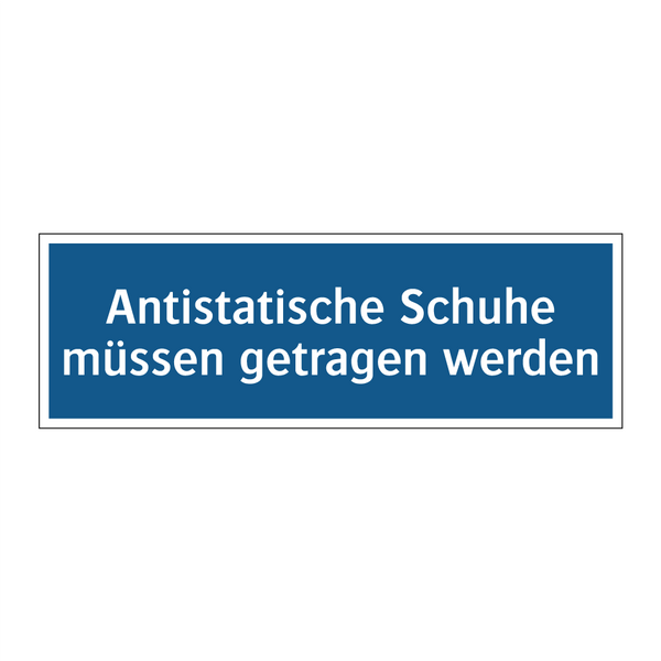 Antistatische Schuhe müssen getragen werden